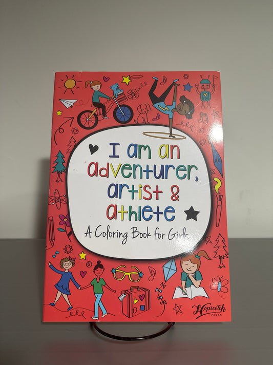 I Am an Adventurer, Artist & Athlete – A Coloring Book for Girls