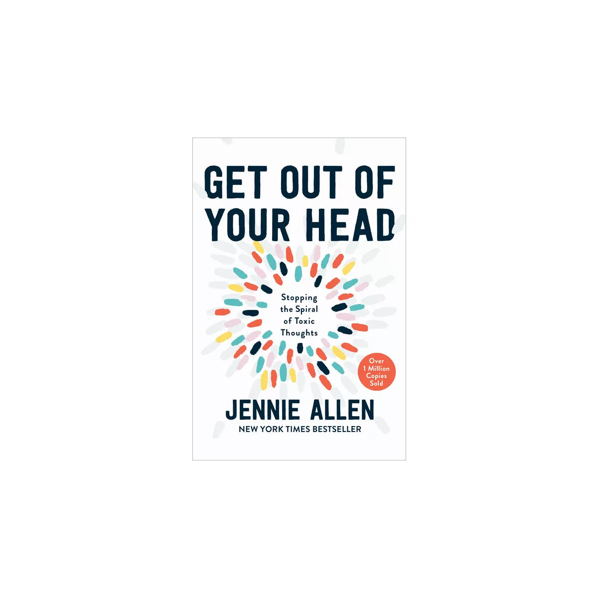 Get Out of Your Head - by Jennie Allen