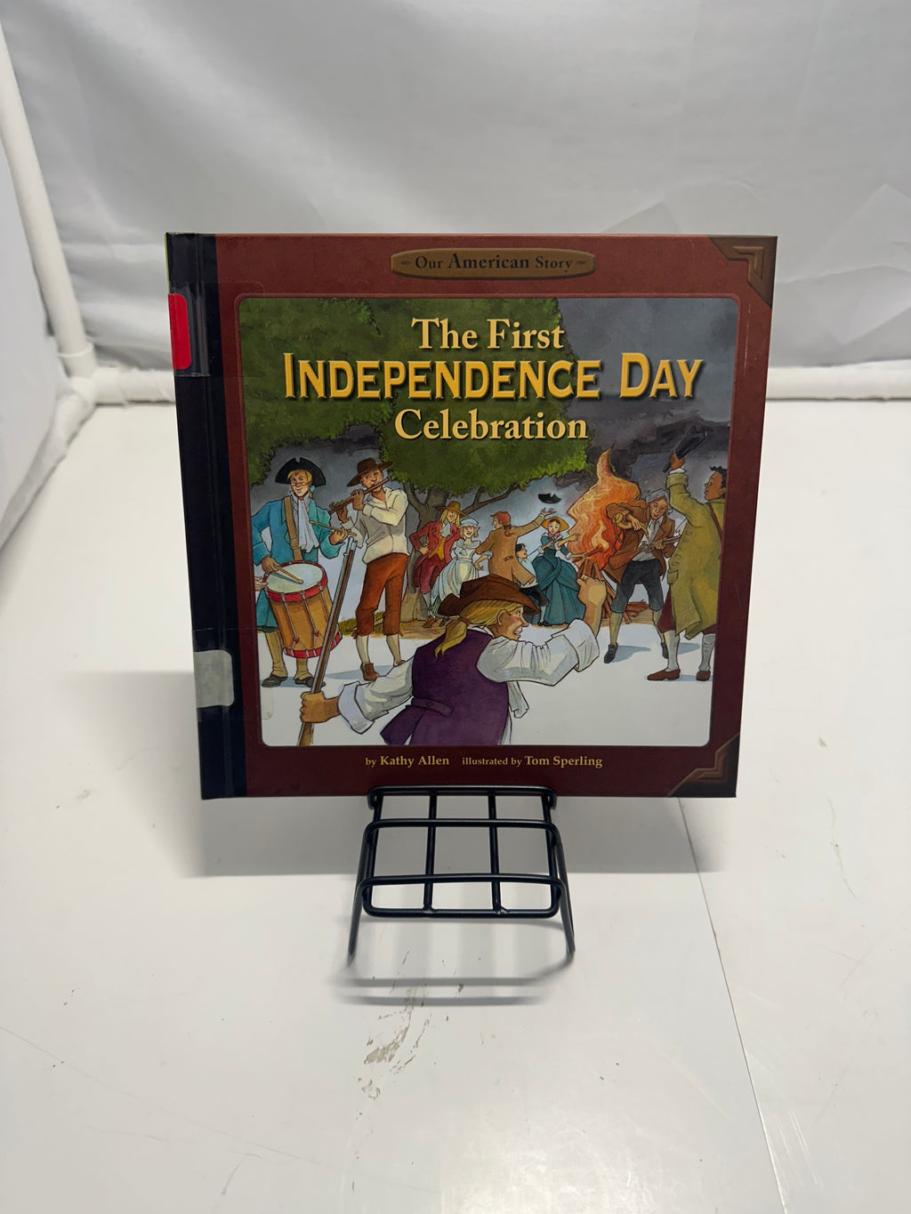 The first Independence Day celebration by Kathy Allen Hardcover