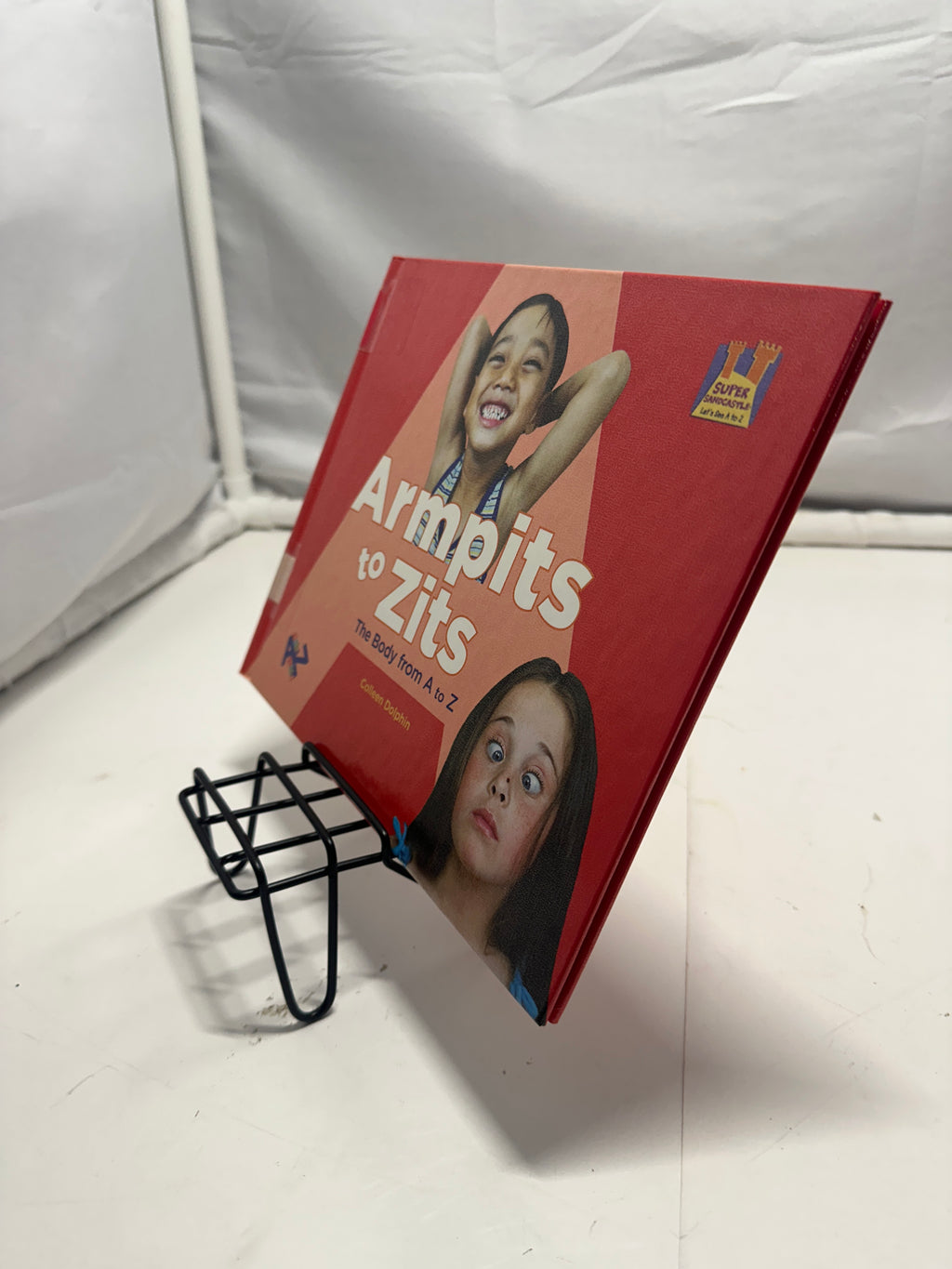 Armpits to Zits by Colleen Dolphin Hardcover