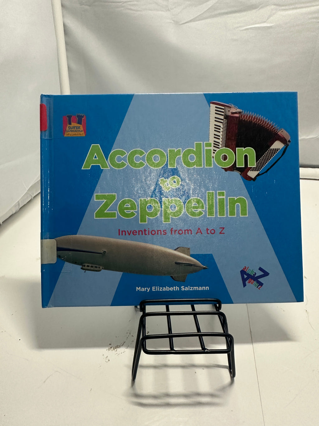 Accordion to Zeppelin by Mary Elizabeth Salzmann Hardcover Children
