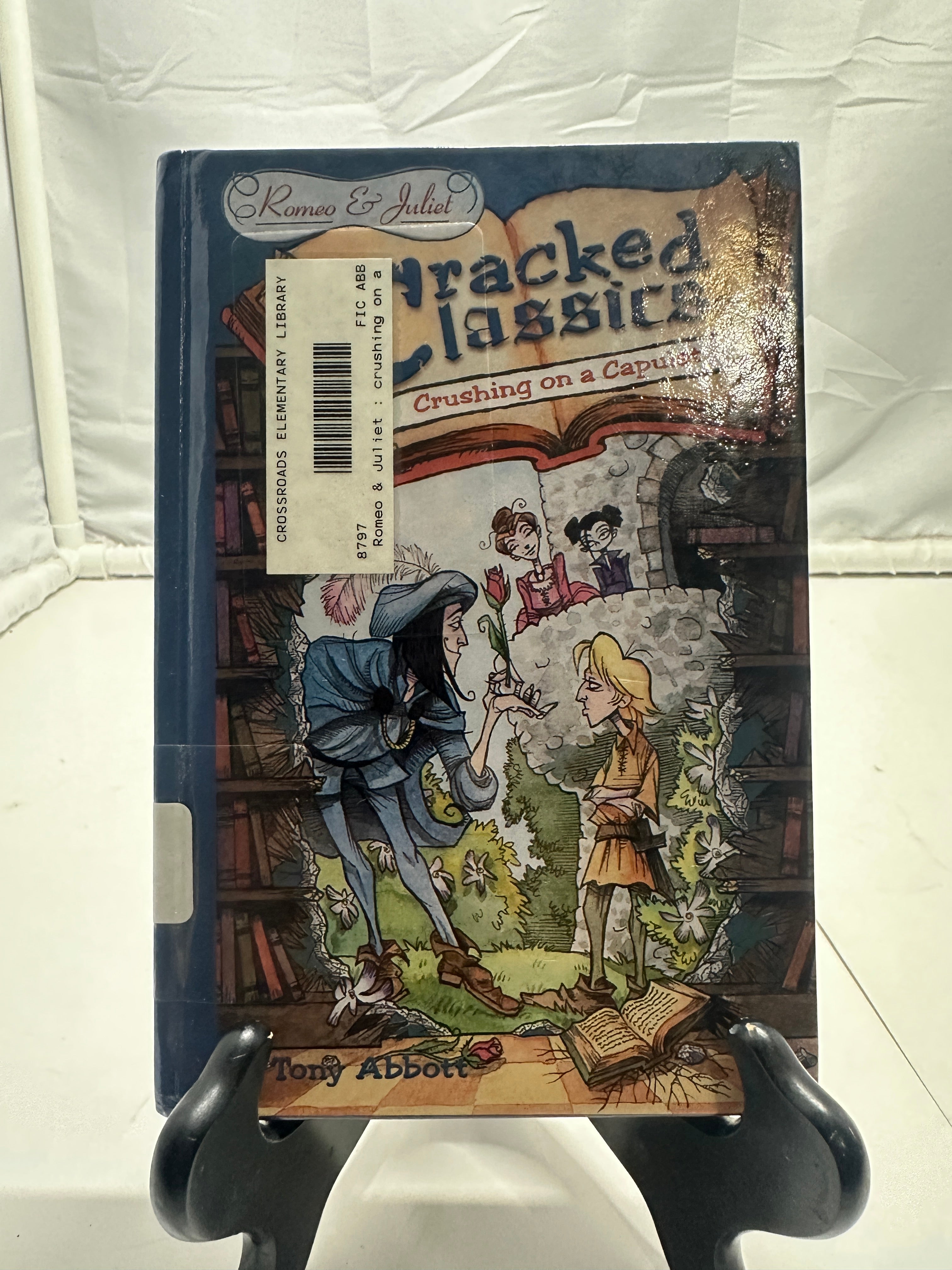 Cracked Classics: Crushing on a Capulet by Tony Abbott Hardcover Children