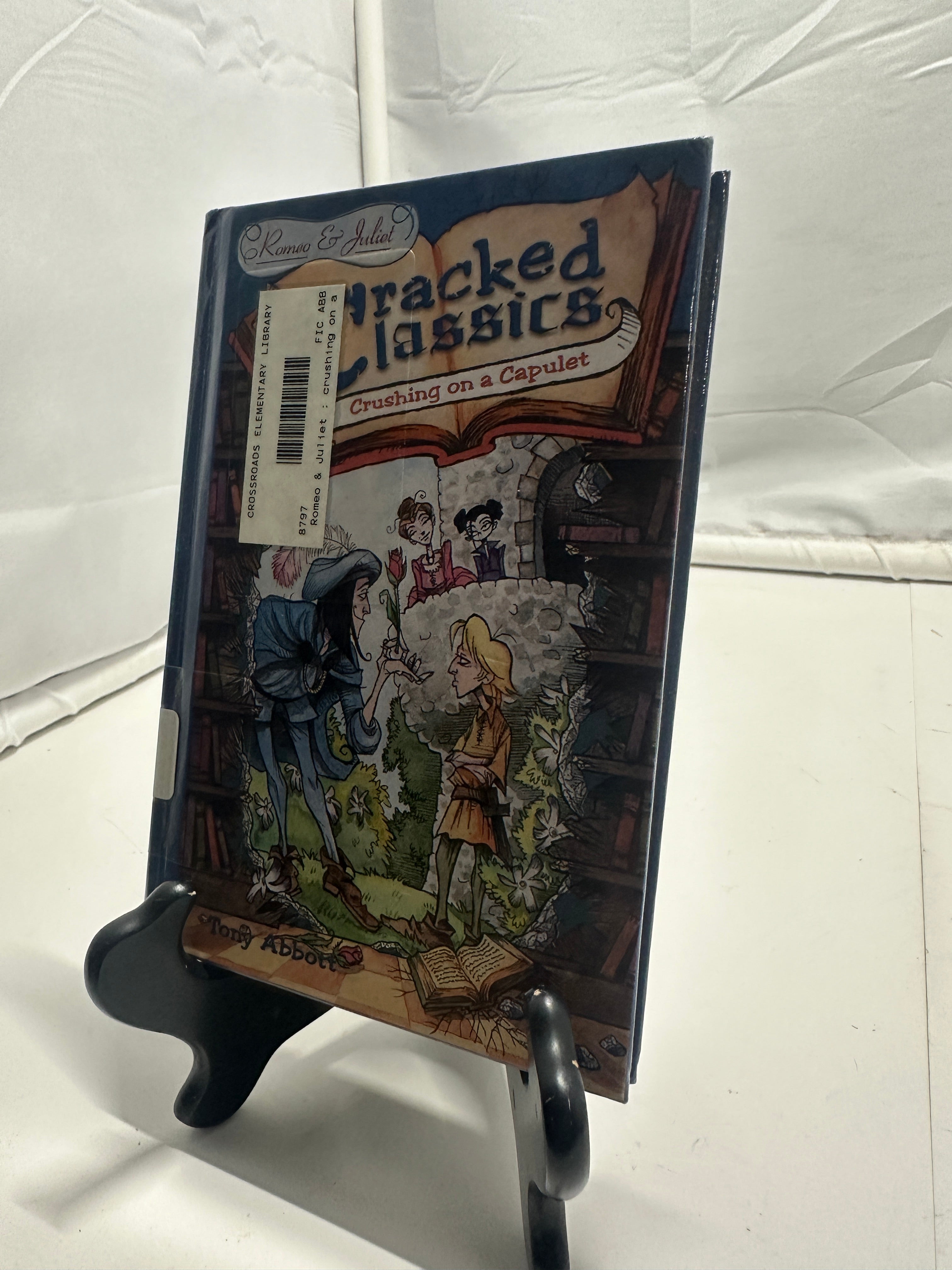 Cracked Classics: Crushing on a Capulet by Tony Abbott Hardcover Children