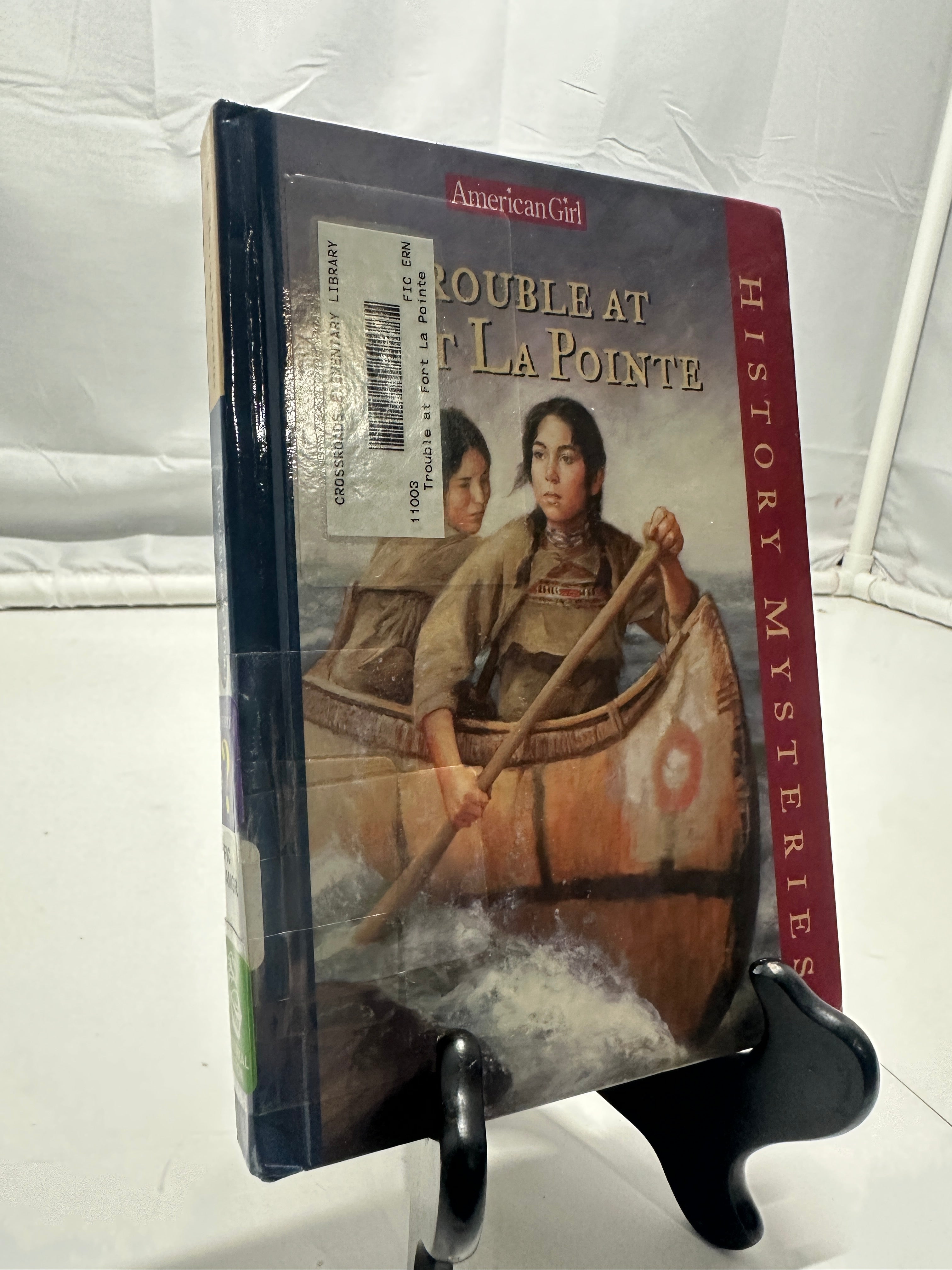Trouble at Fort La Pointe by Kathleen Ernst Hardcover Children