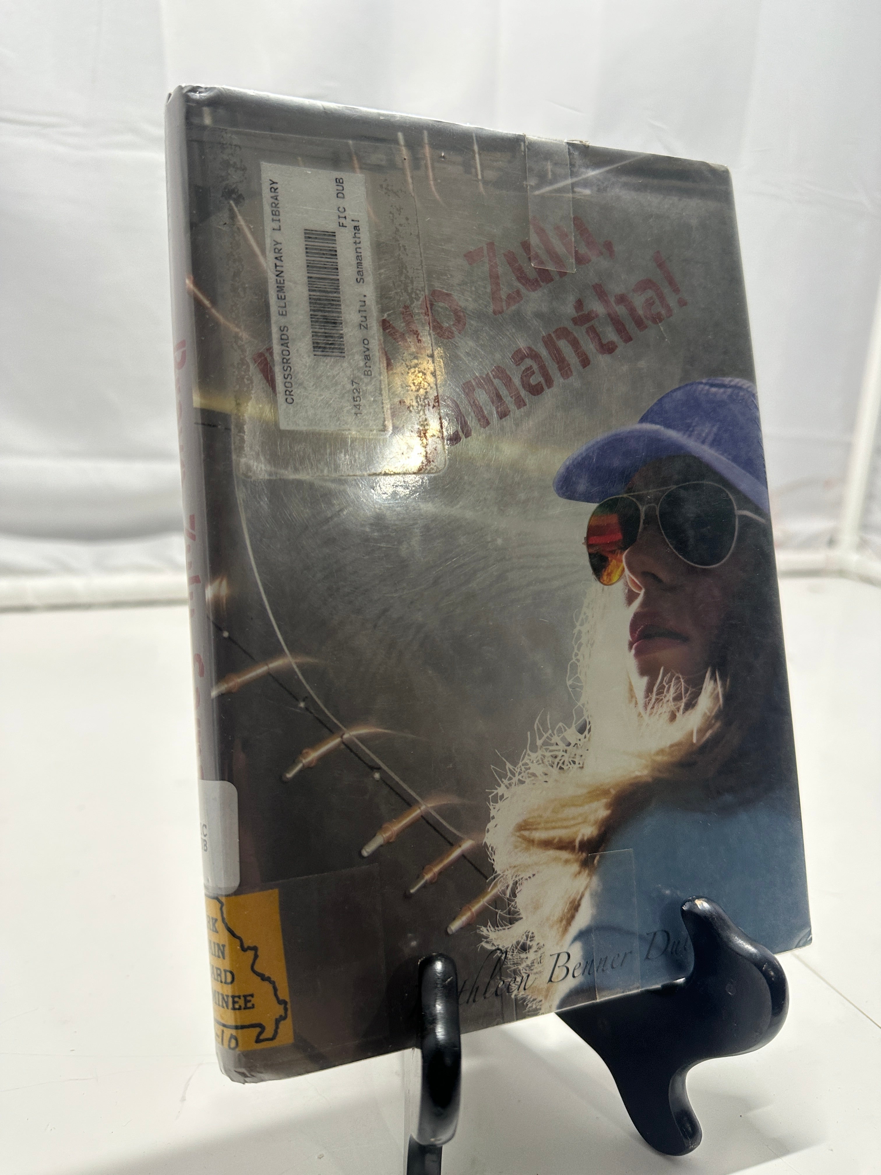 Bravo Zulu, Samantha! by Kathleen Benner Duble Hardcover