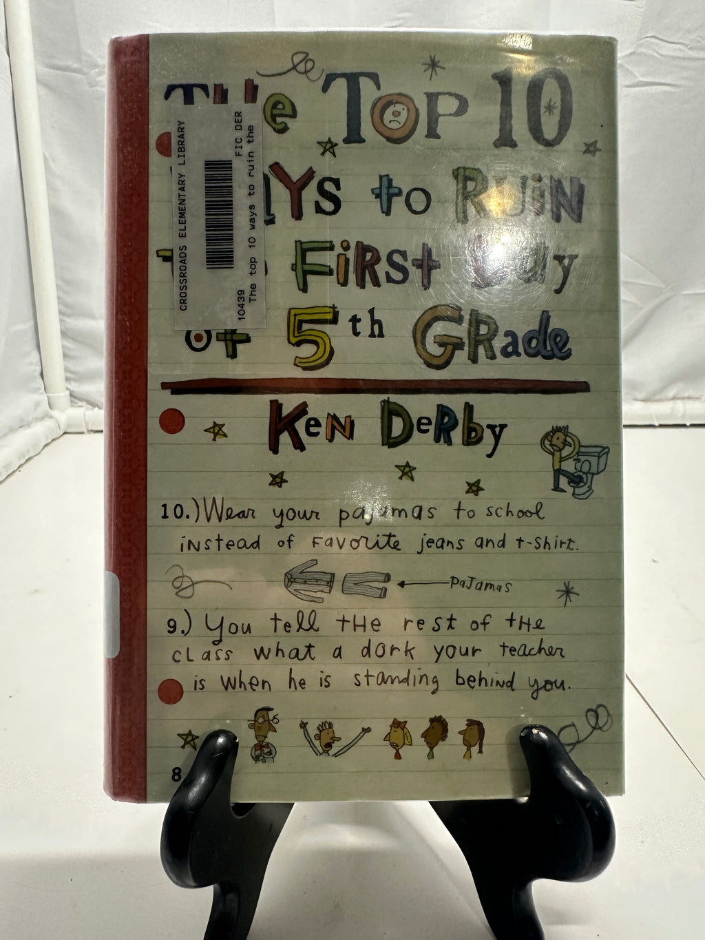 The Top 10 Ways to Ruin the First Day of 5th Grade by Kenneth Derby Hardcover Ch