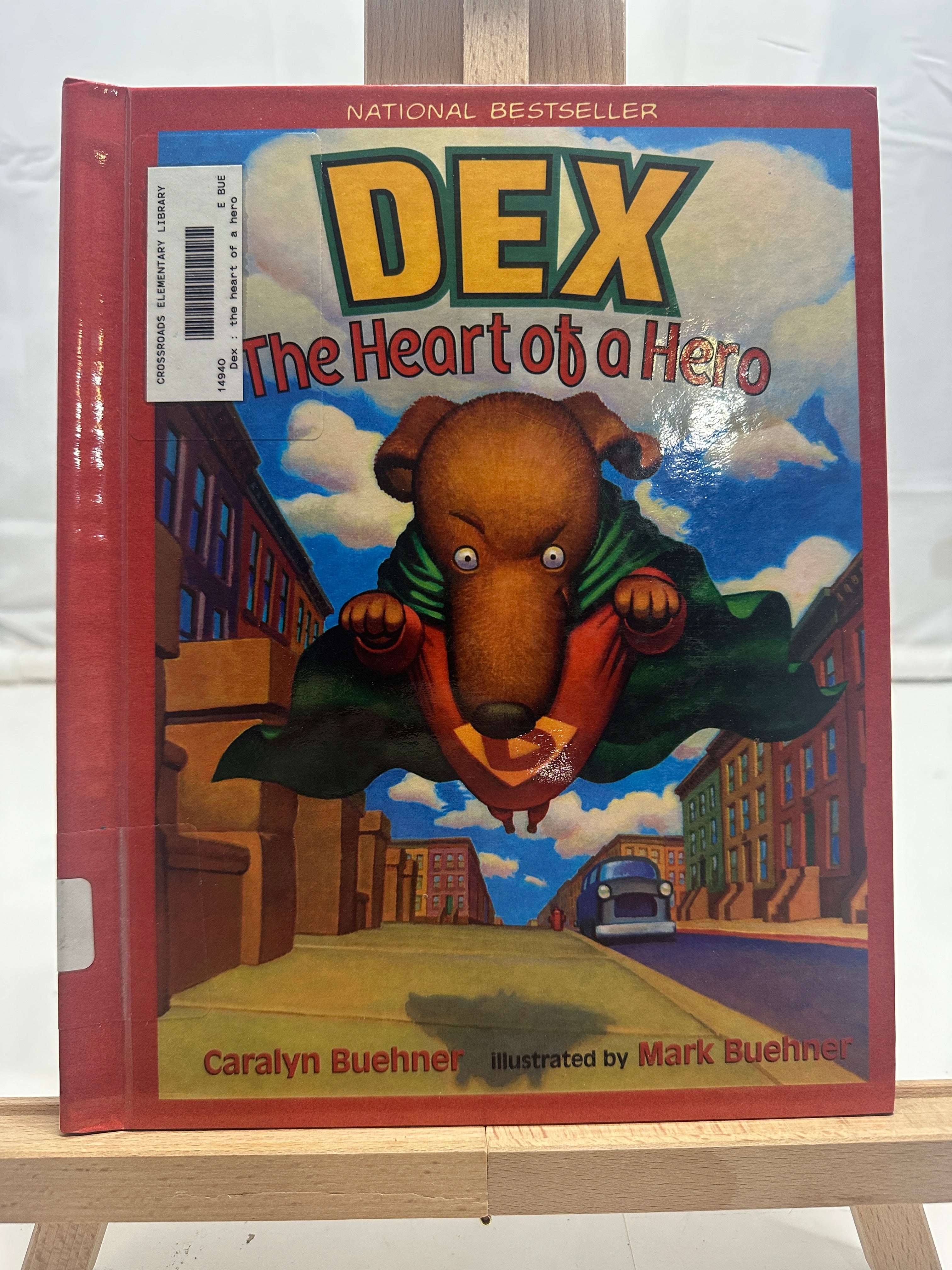 Dex The Heart of a Hero by Caralyn Buehner Hardcover Children