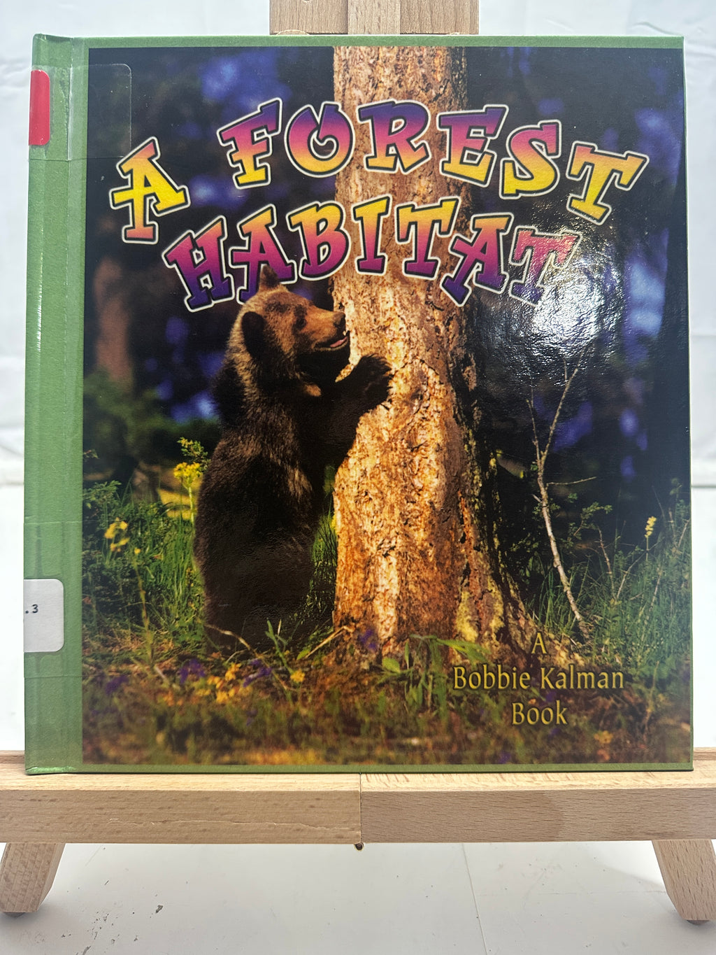 A Forest Habitat by Bobbie Kalman Hardcover Children