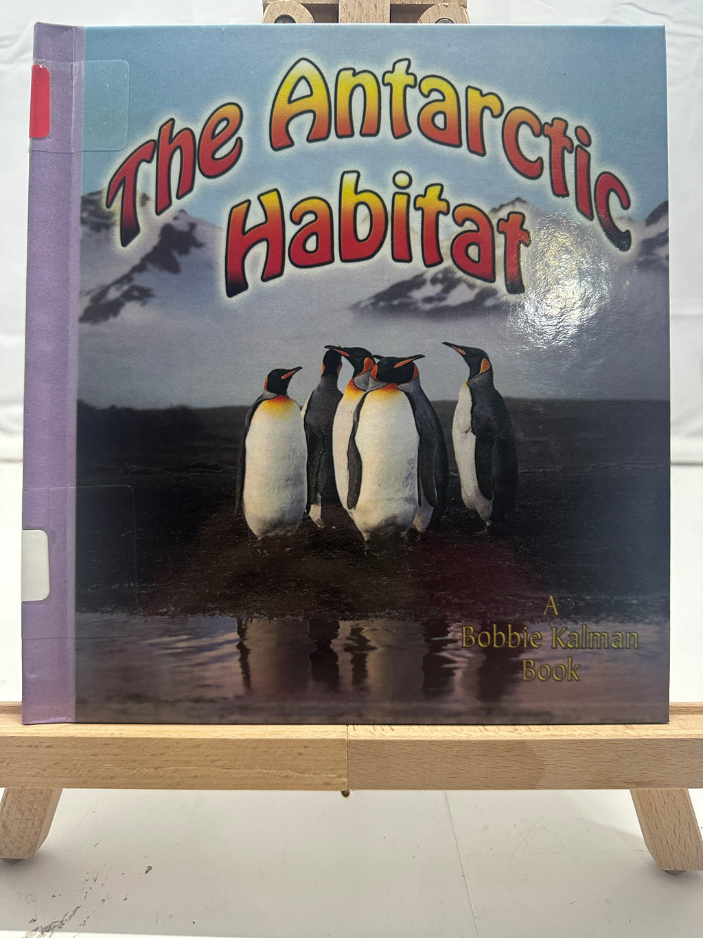 The Antarctic Habitat by Bobbie Kalman Hardcover Children