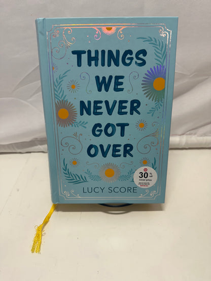 Things We Never Got Over Lucy Score Hardcover Novel New Romance Book