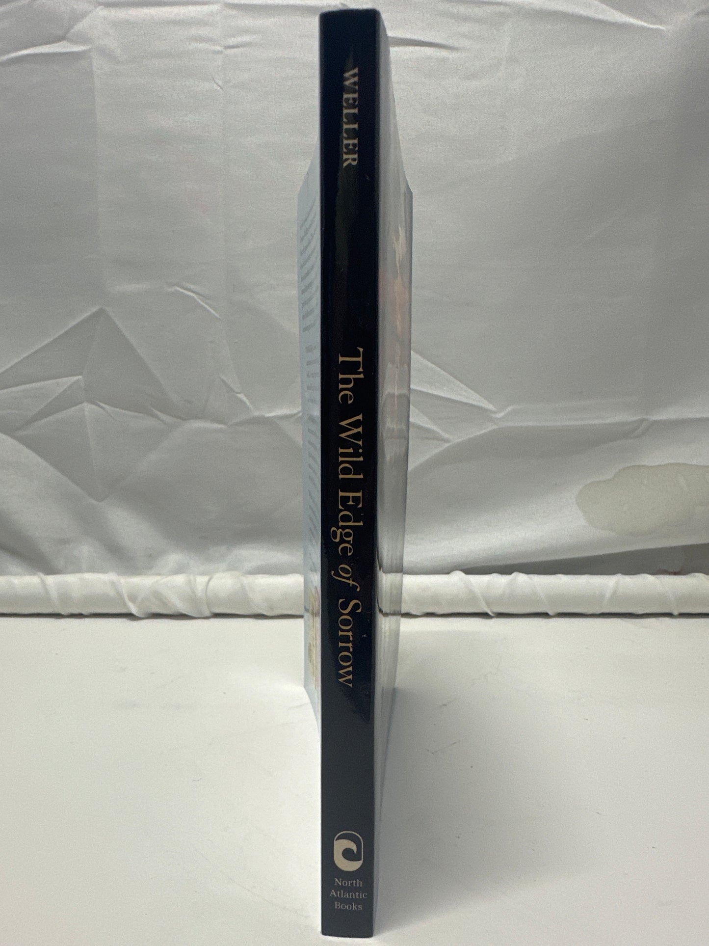 The Wild Edge of Sorrow Francis Weller Paperback Rituals of Renewal Grief Book