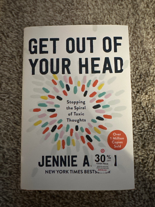 Get Out of Your Head - by Jennie Allen