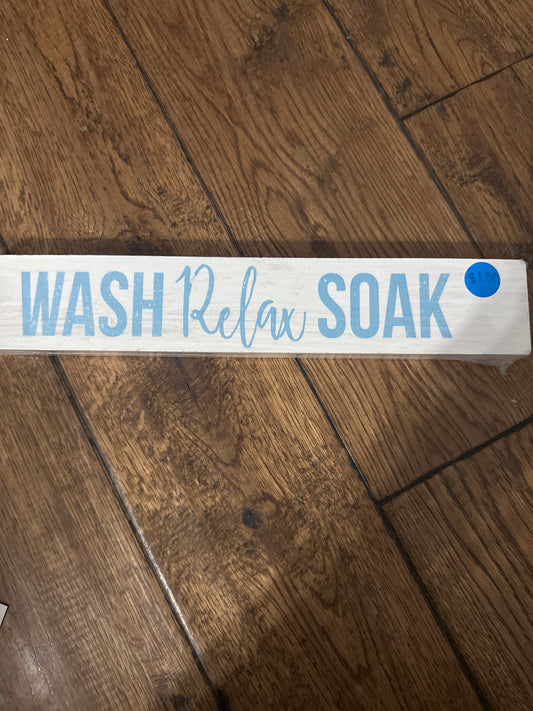 Wash Relax Soak Sign