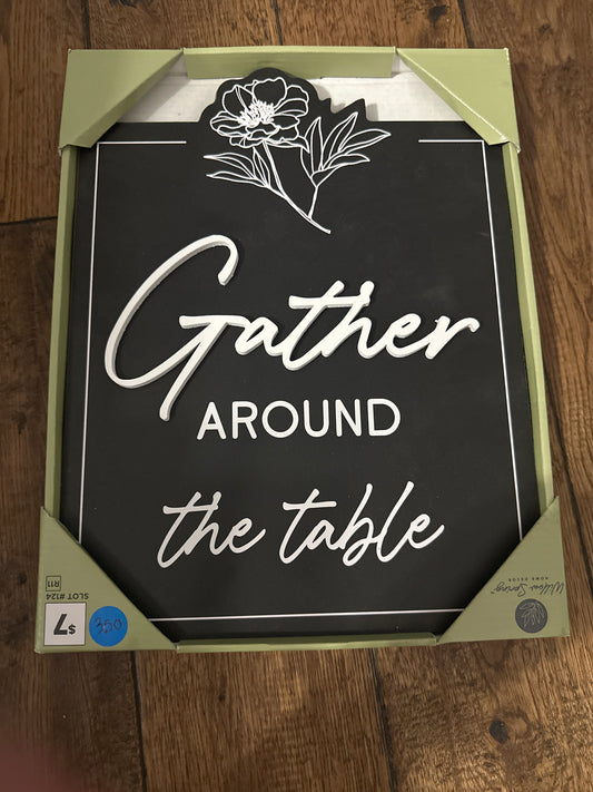 Gather around the table Sign