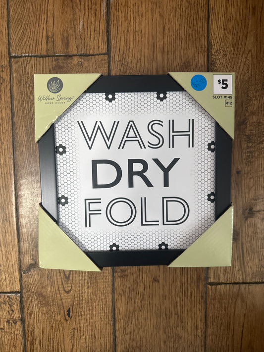 Wash Dry Fold Sign