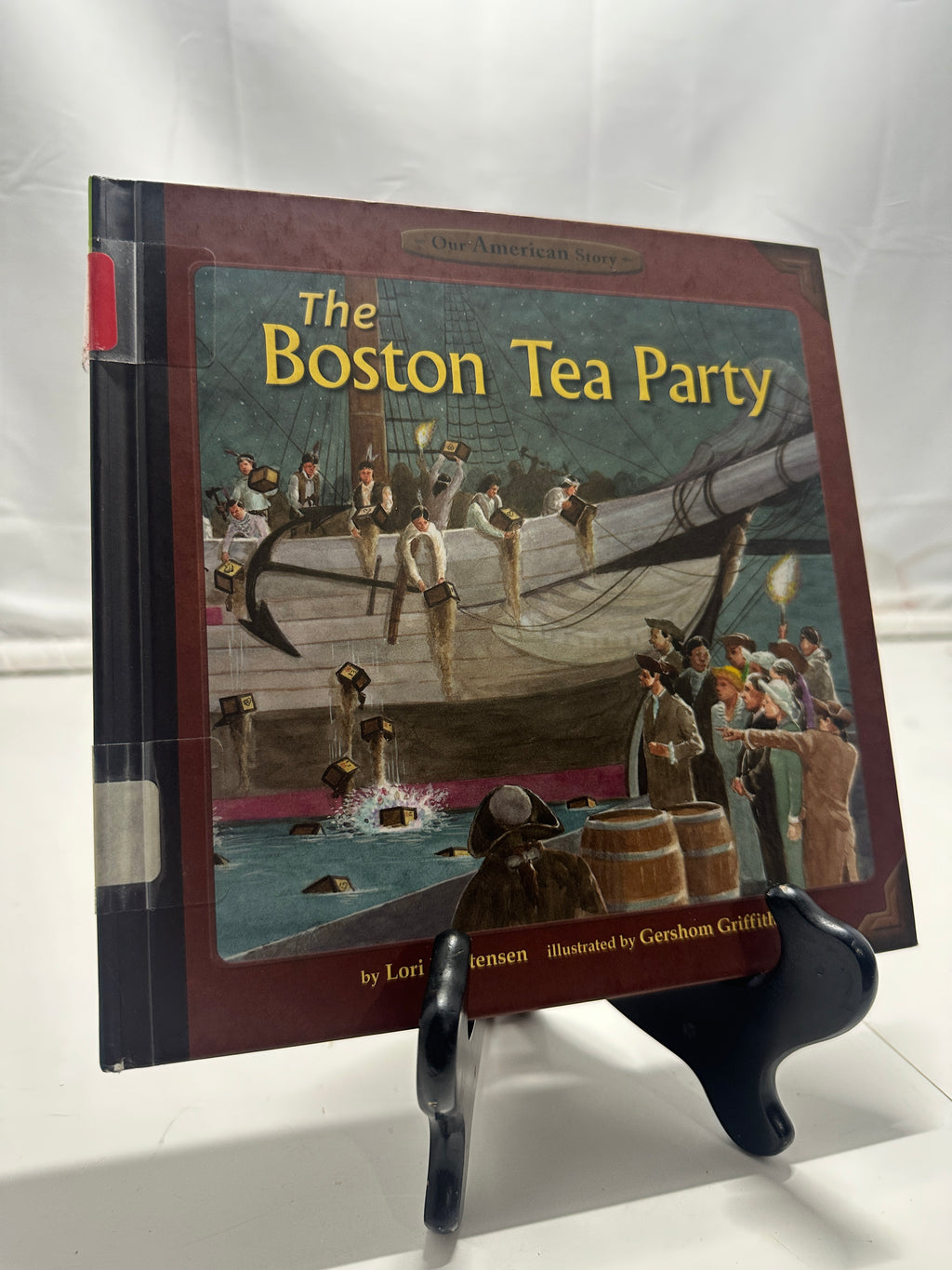 The Boston Tea Party by Lori Mortensen Hardcover