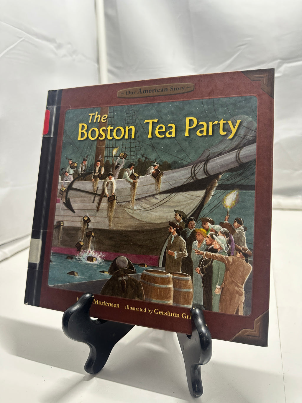 The Boston Tea Party by Lori Mortensen Hardcover