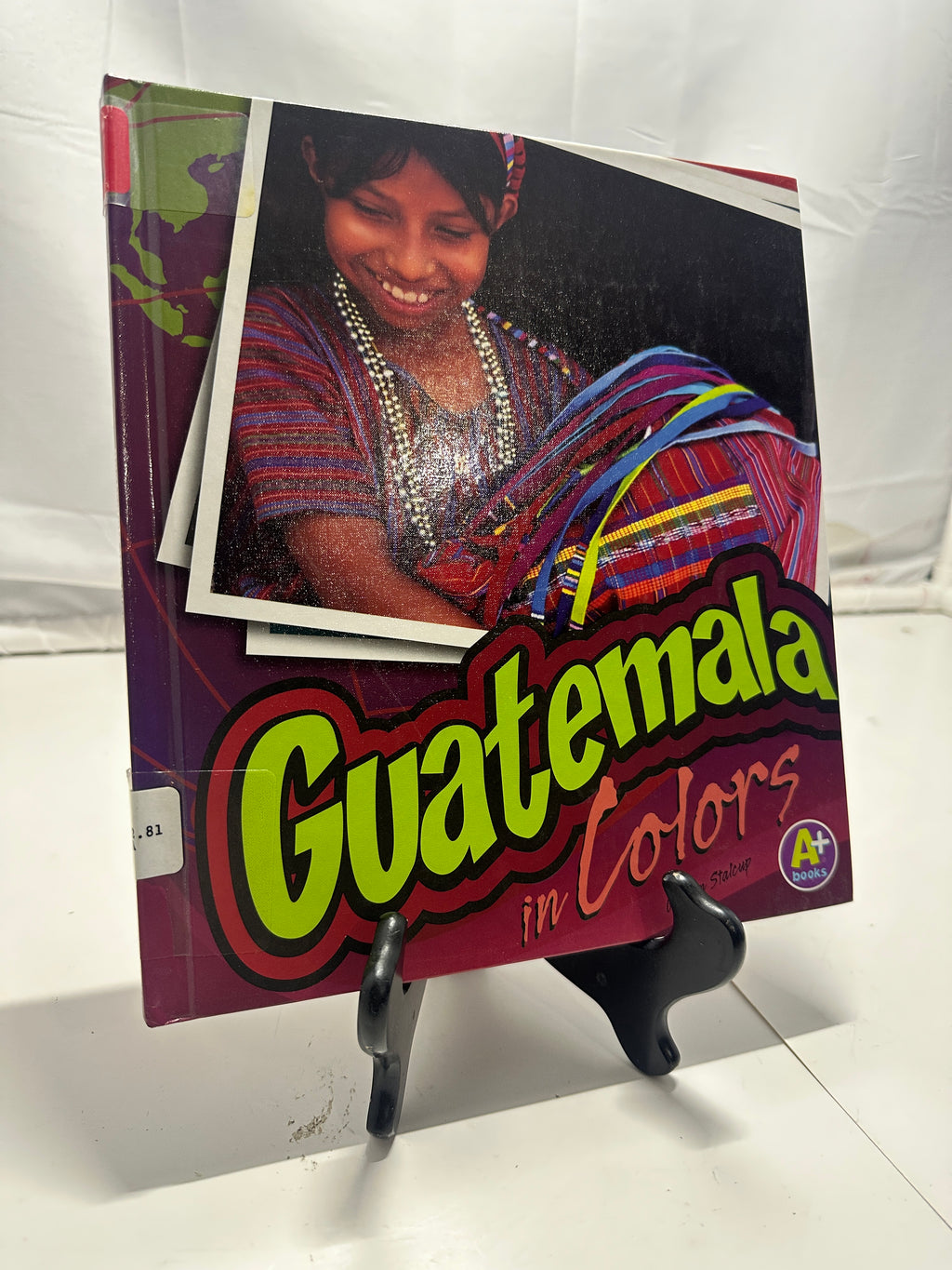 Guatemala in Colors by Ann Stalcup Hardcover