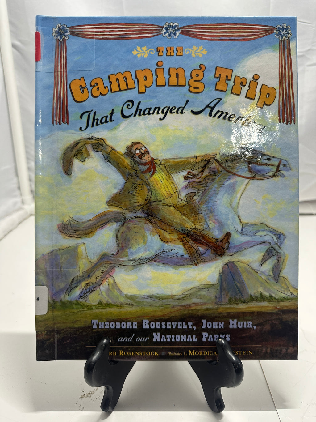 The Camping Trip that Changed America by Barb Rosenstock Hardcover
