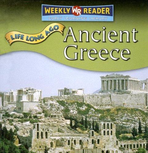 Ancient Greece (Life Long Ago) by Tea Benduhn Hardcover