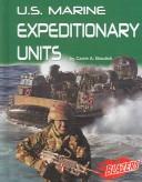 U.S. Marine Expeditionary Units (U.S. Armed Forces, the) by Carrie A. Braulick H