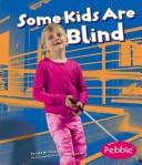 Some Kids Are Blind (Pebble Books) by Lola M. Schaefer Hardcover