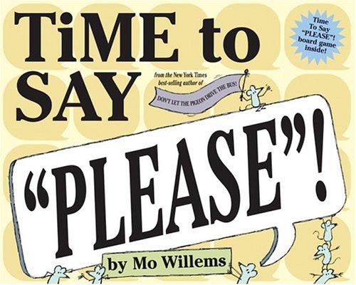 Time to Say "Please"! by Mo Willems Hardcover