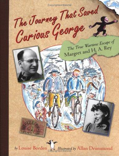 The journey that saved Curious George by Louise Borden Hardcover Children's Book