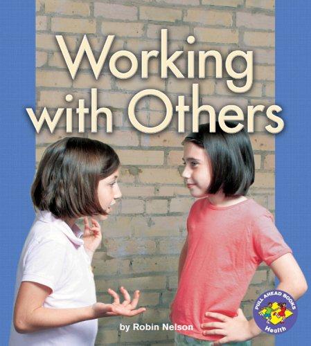 Working with others by Nelson, Robin Hardcover Children's Book