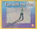 Fun With the Sun (Investigate Science) by Melissa Stewart Hardcover