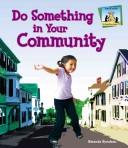 Do Something in Your Community (Do Something About It) Hardcover