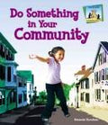 Do Something in Your Community (Do Something About It) Hardcover