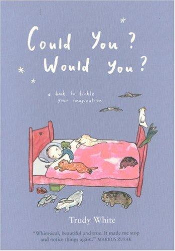 Could You? Would You? by Trudy White Hardcover