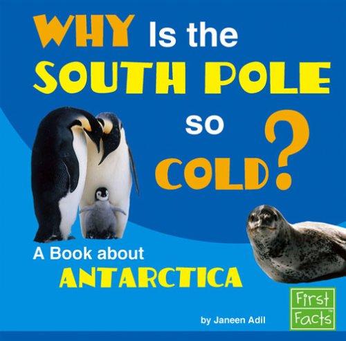 Why Is the South Pole So Cold? by Janeen Adil Hardcover