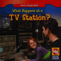 What happens at a TV station? by Amy Hutchings Hardcover Children's Book
