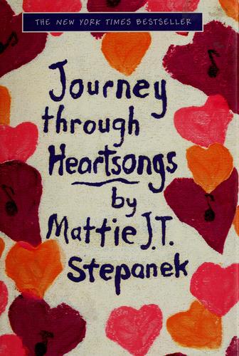 Journey through heartsongs by Mattie J. T. Stepanek Hardcover Poetry.