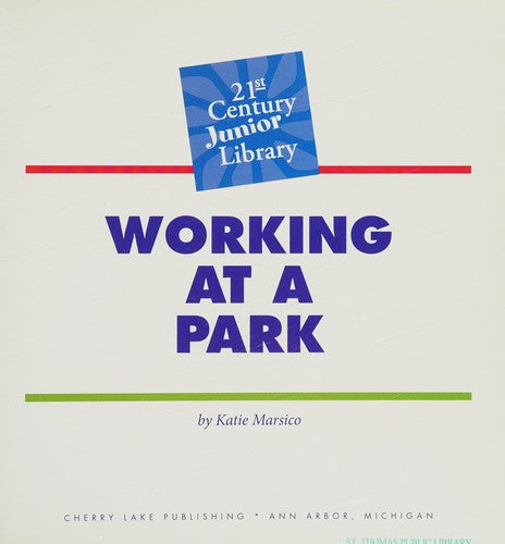 Working at a park by Katie Marsico Hardcover Children's Book