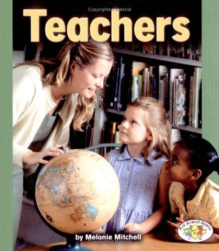 Teachers (Pull Ahead Books) by Melanie Mitchell Hardcover