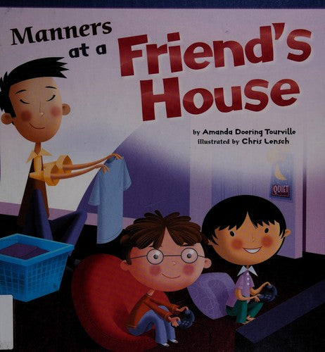 Manners at a friend's house by Amanda Doering Tourville Hardcover Children's Boo
