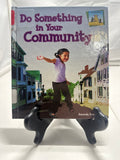 Do Something in Your Community (Do Something About It) Hardcover