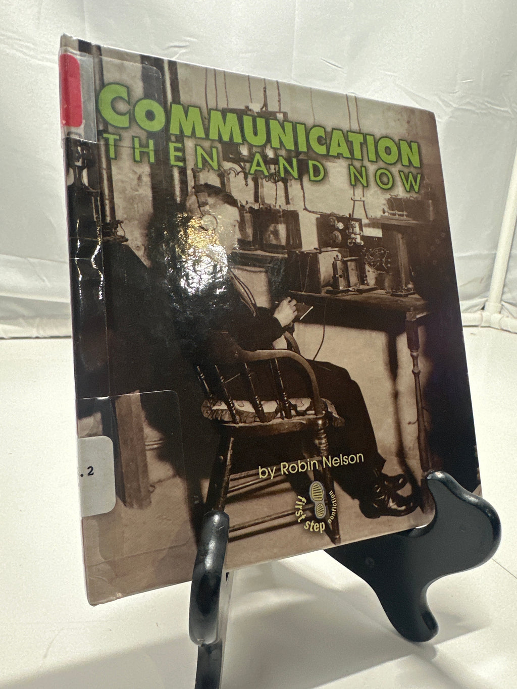 Communication then and now by Nelson, Robin Hardcover Children's Book