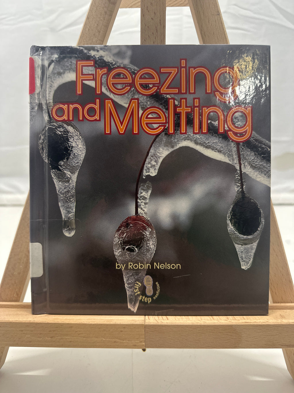 Freezing and Melting by Robin Nelson Hardcover