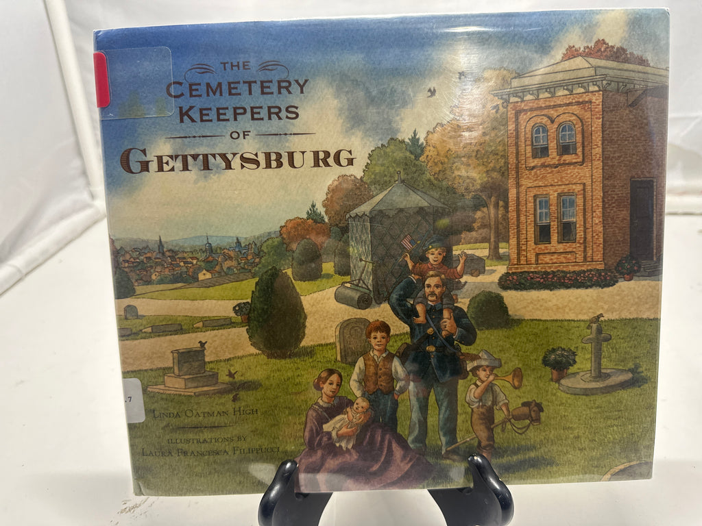 The Cemetery Keepers of Gettysburg by Linda Oatman High Hardcover