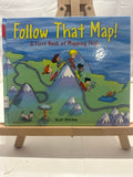 Follow That Map A First Look At Mapping Skills by Scot Ritchie Hardcover