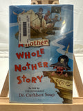 Another Whole Nother Story by Dr. Cuthbert Soup Hardcover