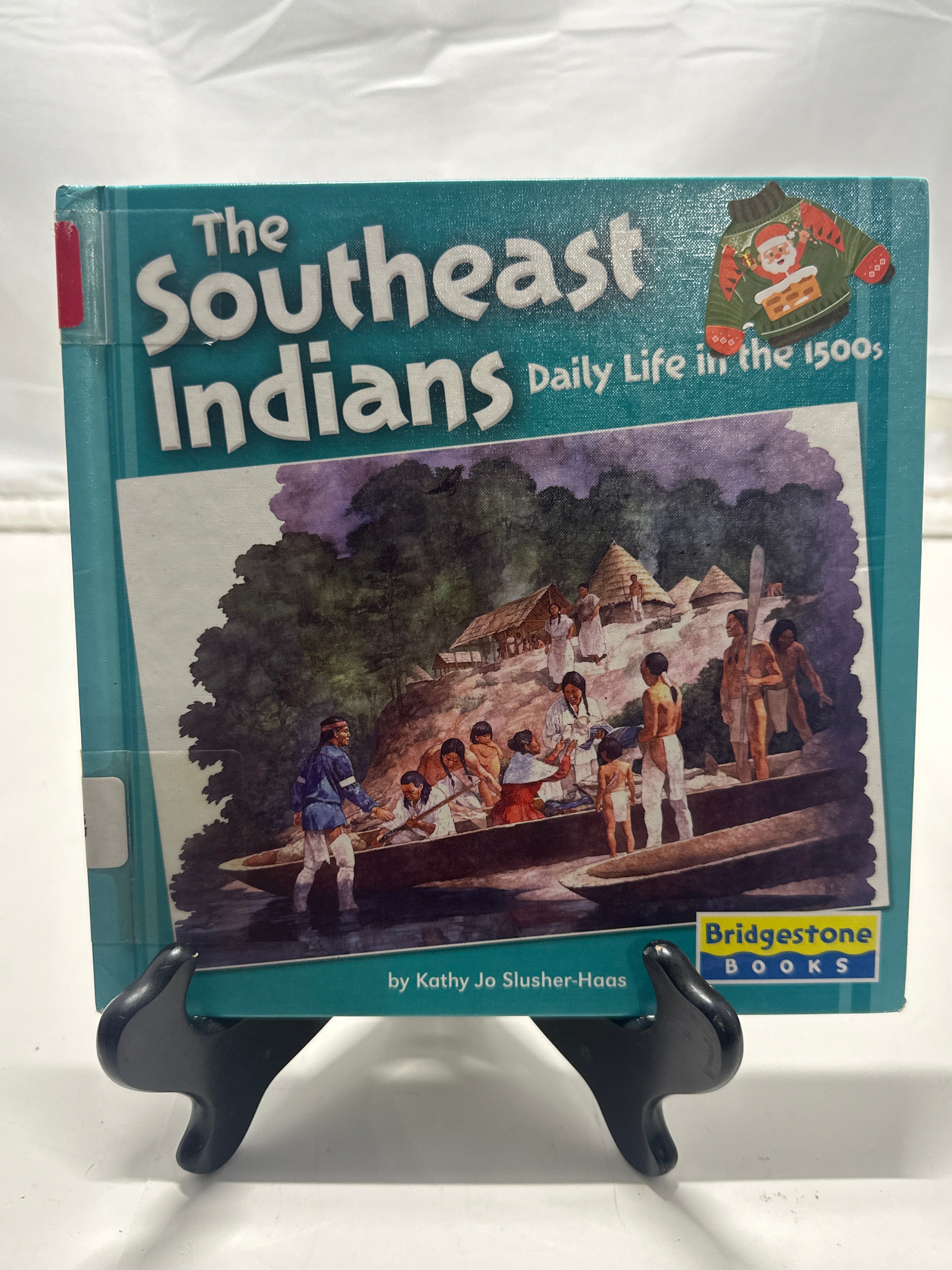 The Southeast Indians by Kathy Jo Slusher-Haas Hardcover
