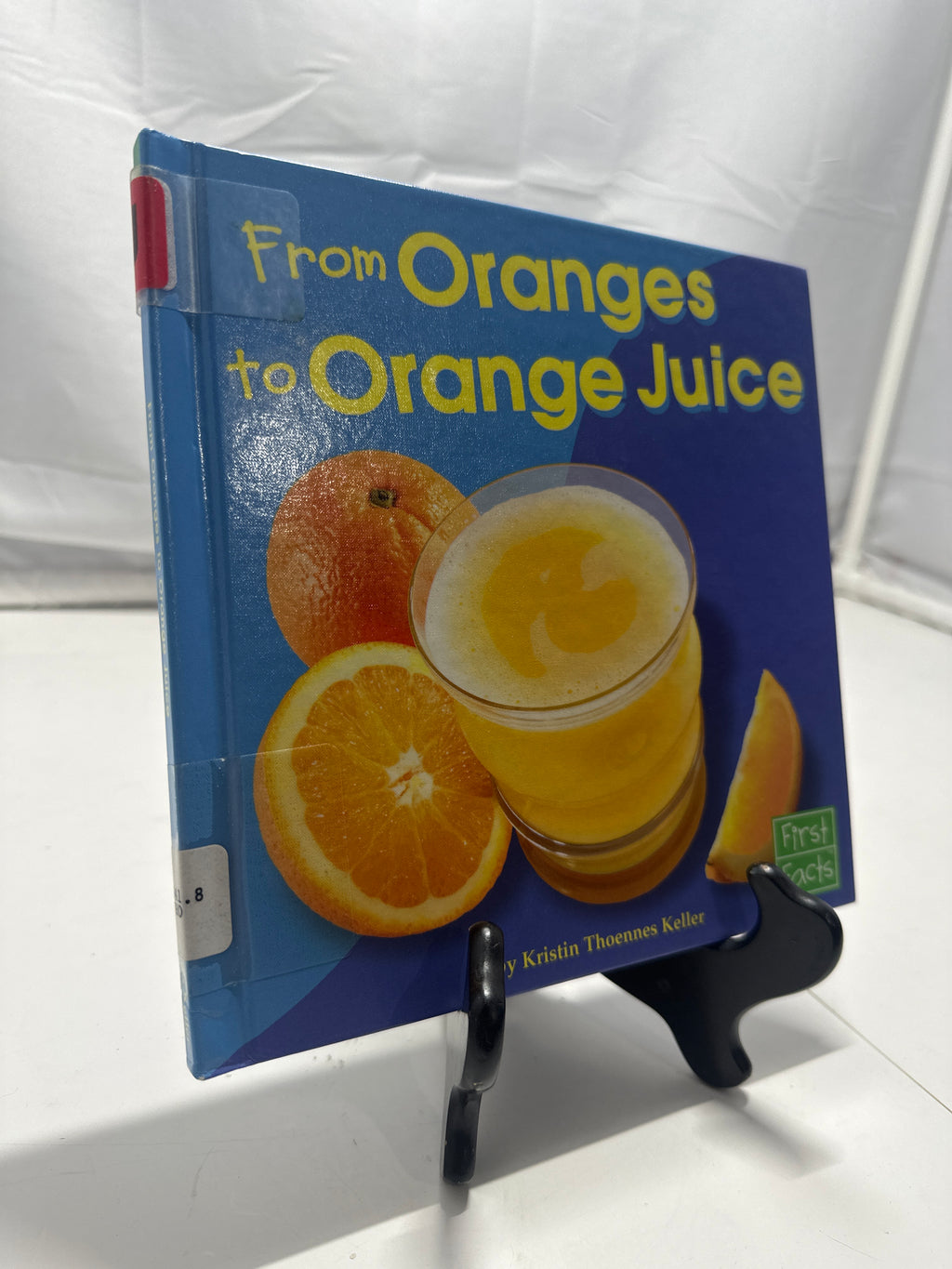 From Oranges to Orange Juice by Kristin Thoennes Keller Hardcover