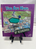 You Are Here (My Neighborhood) by Jennifer Blizin Gillis Hardcover