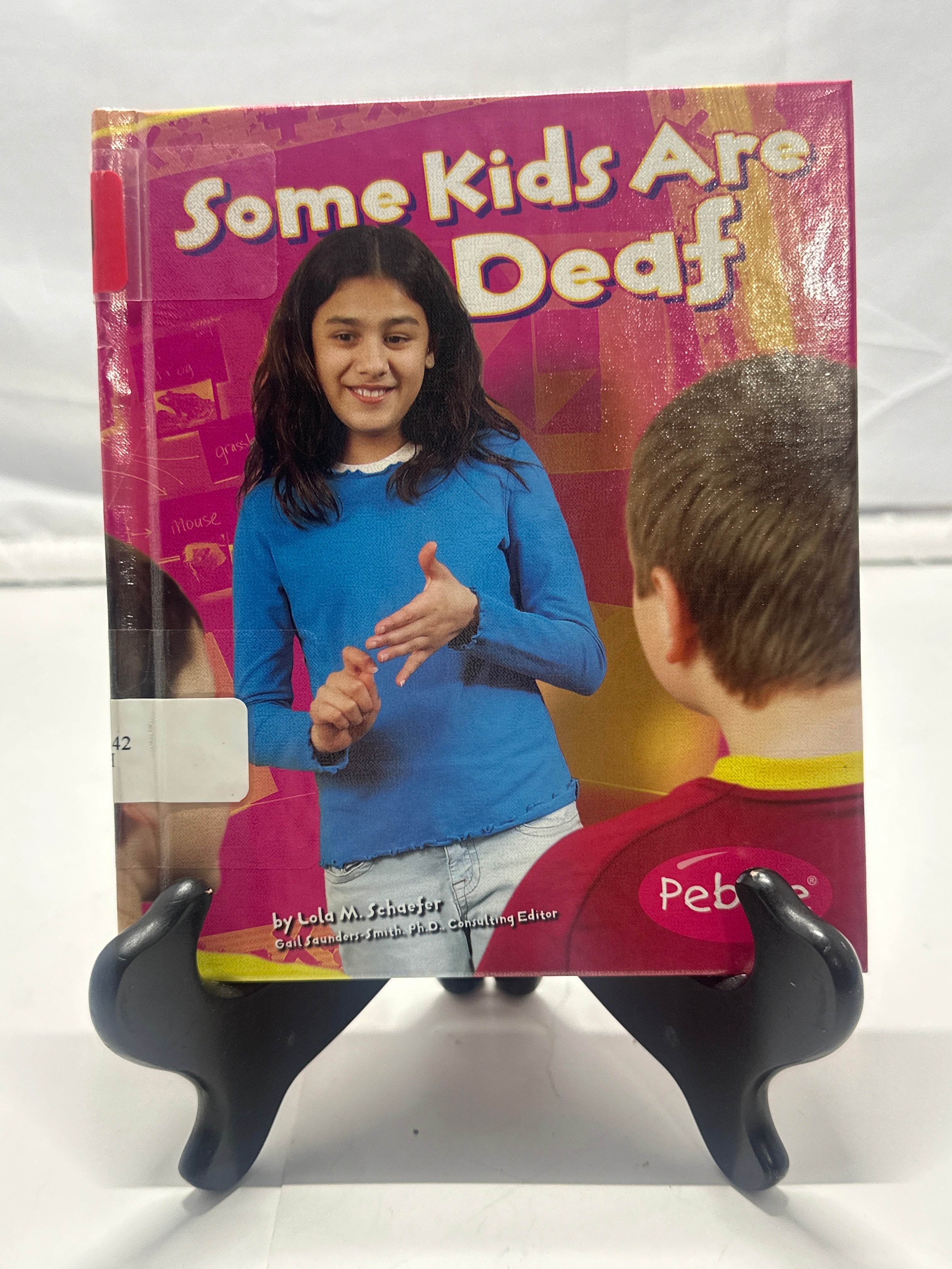 Some kids are deaf by Lola M. Schaefer Hardcover Children's Book
