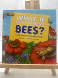 What if there were no bees? by Suzanne Slade Hardcover